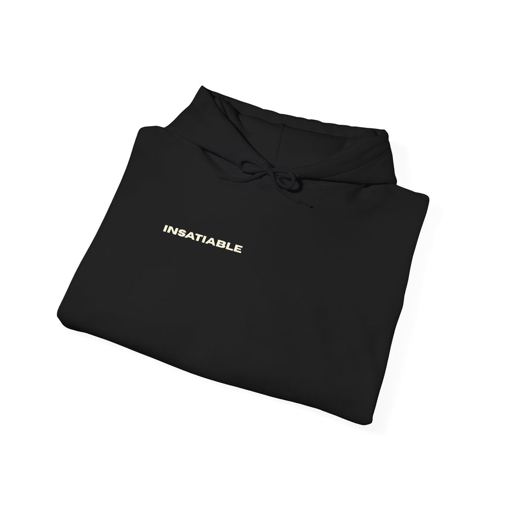 INSATIABLE Hoodie |  black hooded sweatshirt * Keep it simple collection